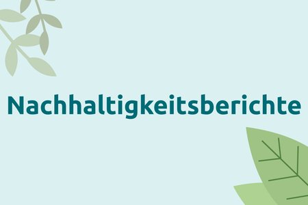 Teaser für Beitrag Nachhaltigkeitsberichte